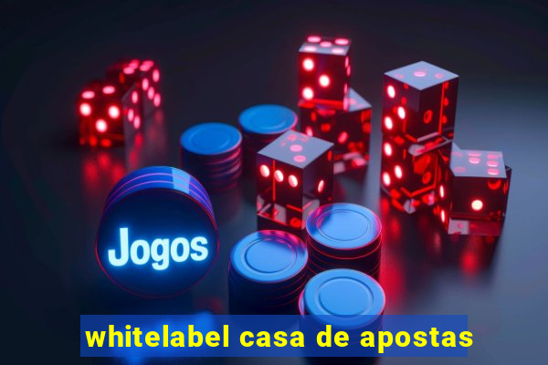 whitelabel casa de apostas